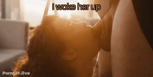 I Woke Her Up: A Sloppy, Face-Fucking Blowjob With Curly Hair GIF