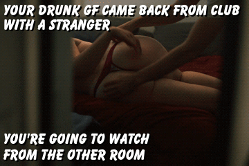 Cuckold Club: My Girlfriend Came Back From A Stranger's Room GIF