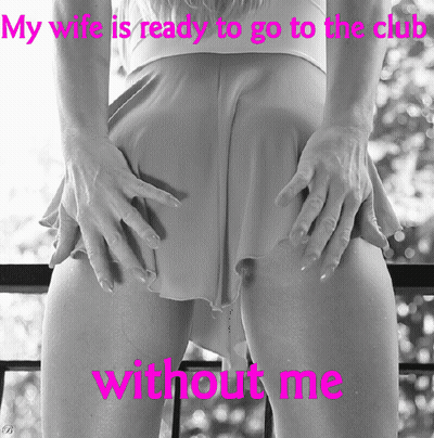My Wife Is Ready To Go To The Club GIF
